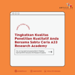 Tingkatkan Kualitas Penelitian Kualitatif Anda Bersama Sabtu Ceria A33 Research Academy