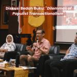 Diskusi Bedah Buku "Dilemmas of Populist Transactionalism" Hadirkan Wawasan Baru tentang Politik Populis